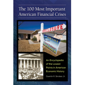 The 100 Most Important American Financial Crises